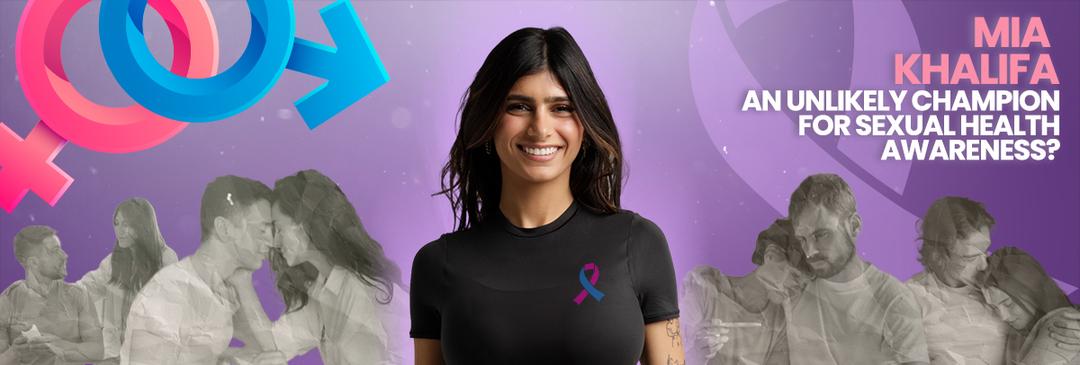 Mia Khalifa: An Unlikely Champion for Sexual Health Awareness